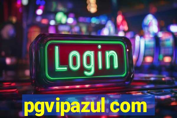 pgvipazul com